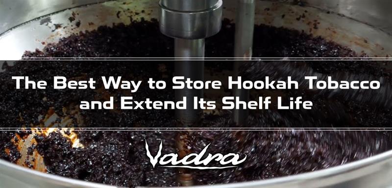 The Best Way to Store Hookah Tobacco and Extend Its Shelf Life