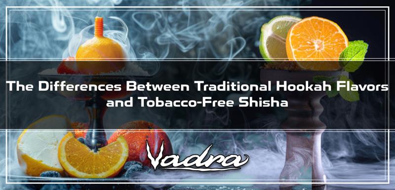 The Differences Between Traditional Hookah Flavors and Tobacco-Free Sh